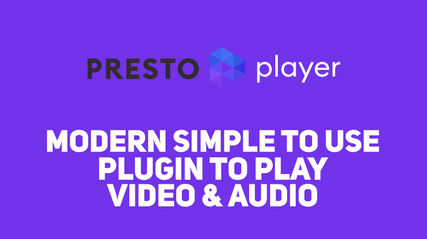 Presto Player Lifetime Deal | The ultimate WordPress video player